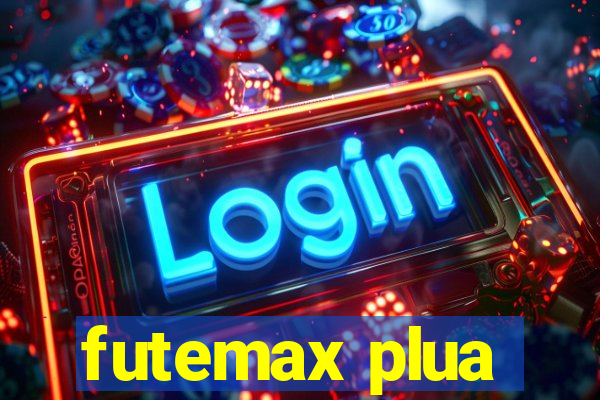 futemax plua